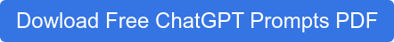 Dowload Free ChatGPT Prompts PDF