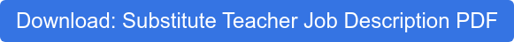Download: Substitute Teacher Job Description PDF