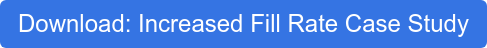 Download: Increased Fill Rate Case Study
