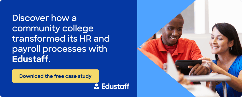 Discover how a community college transformed its HR and payroll processes with Edustaff. Download the free case study.